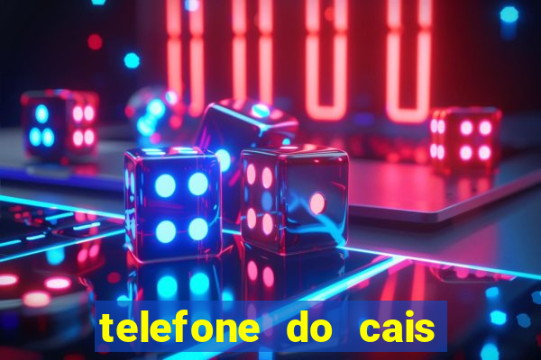 telefone do cais vila nova